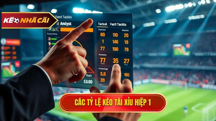 3. Phân tích các tỷ lệ kèo tài xỉu hiệp 1 phổ biến
