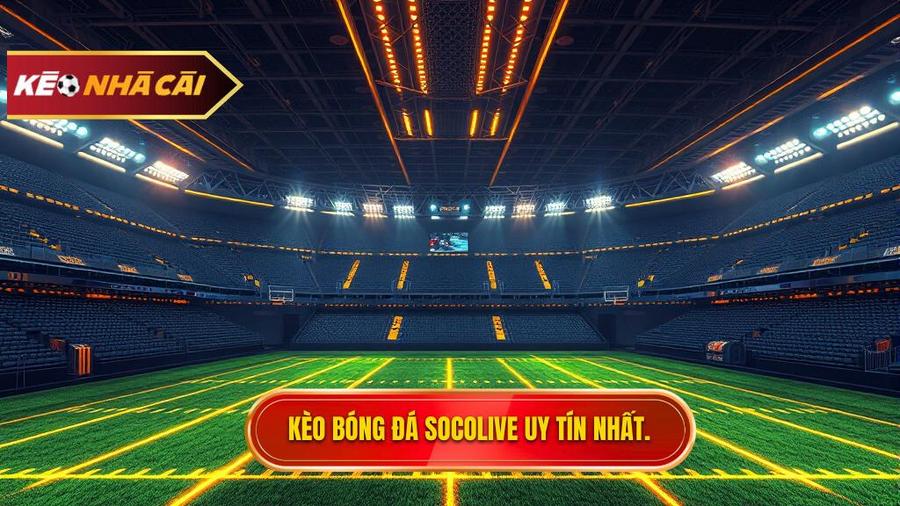 Kèo bóng đá Socolive